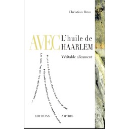 AVEC L'HUILE DE HAARLEM